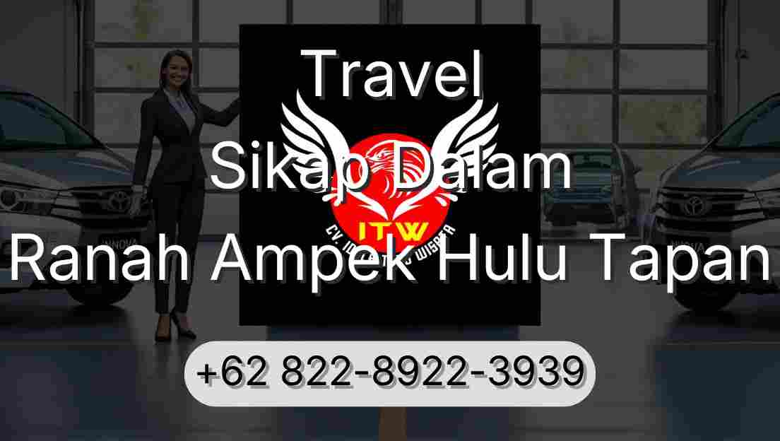 Travel Sikap Dalam Ranah Ampek Hulu Tapan