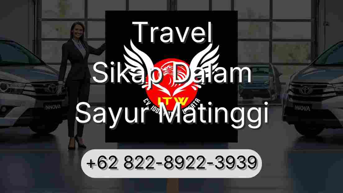 Travel Sikap Dalam Sayur Matinggi