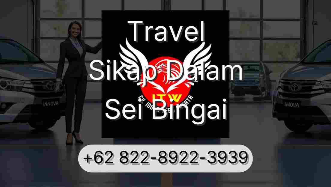 Travel Sikap Dalam Sei Bingai
