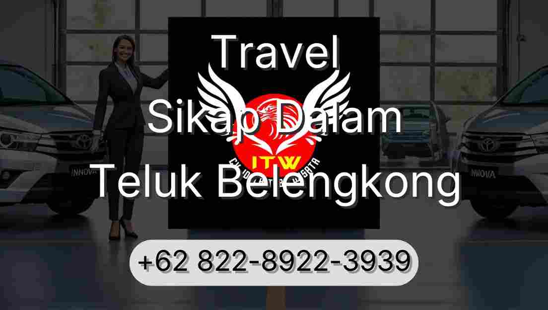 Travel Sikap Dalam Teluk Belengkong