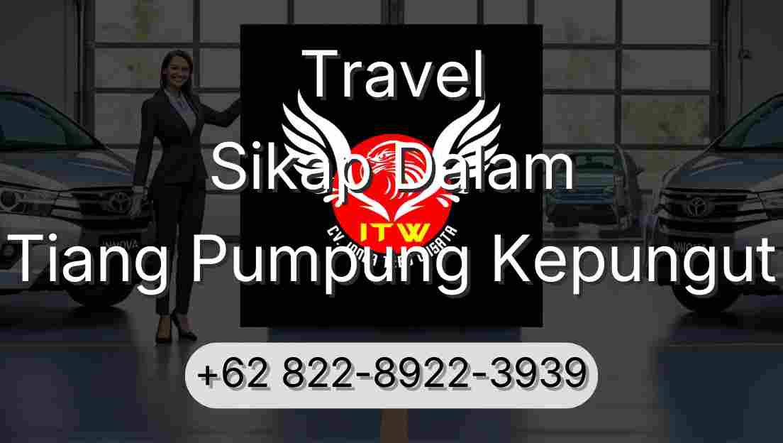 Travel Sikap Dalam Tiang Pumpung Kepungut