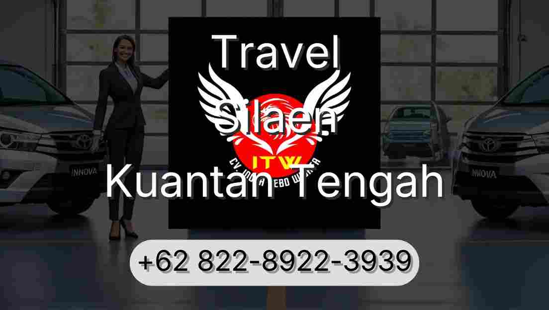Travel Silaen Kuantan Tengah