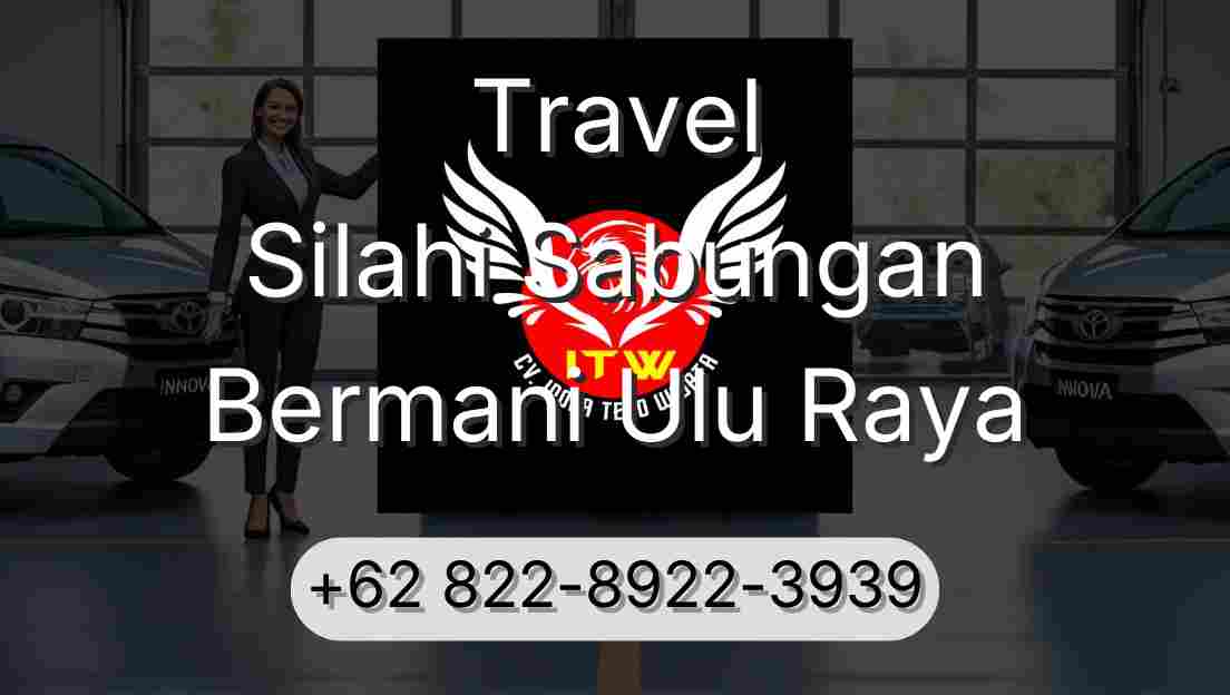 Travel Silahi Sabungan Bermani Ulu Raya