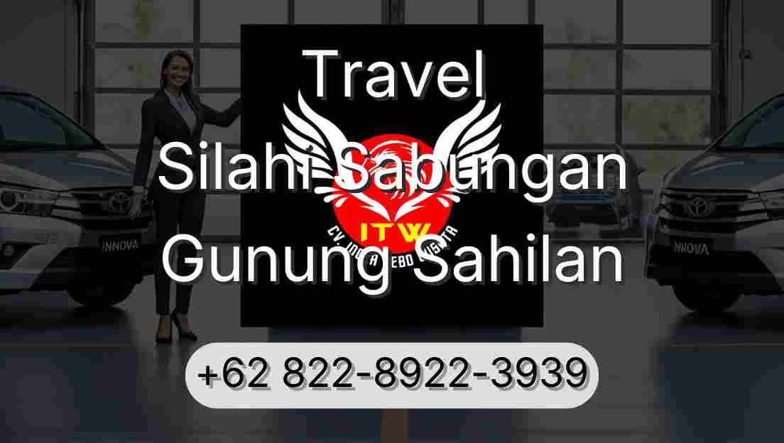 Travel Silahi Sabungan Gunung Sahilan