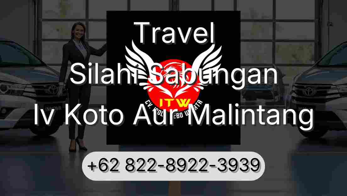 Travel Silahi Sabungan Iv Koto Aur Malintang