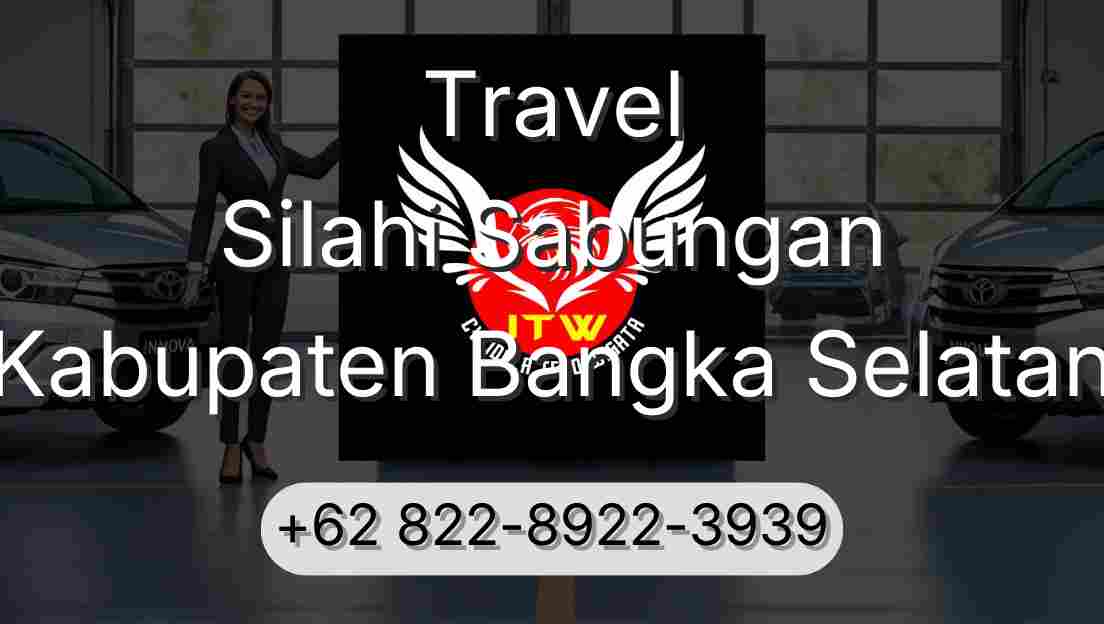 Travel Silahi Sabungan Kabupaten Bangka Selatan