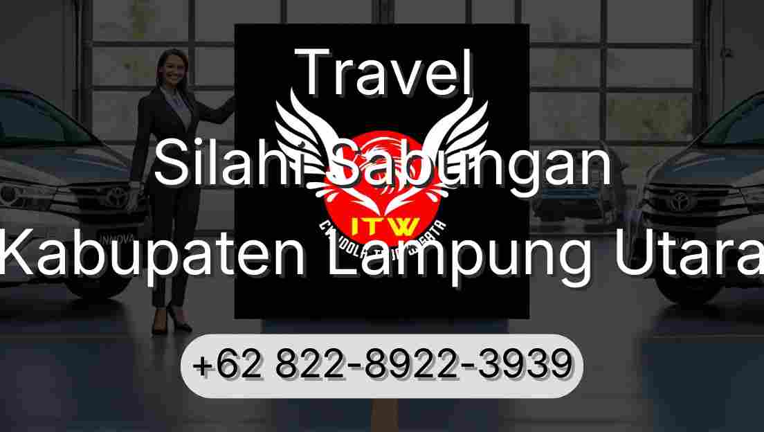 Travel Silahi Sabungan Kabupaten Lampung Utara