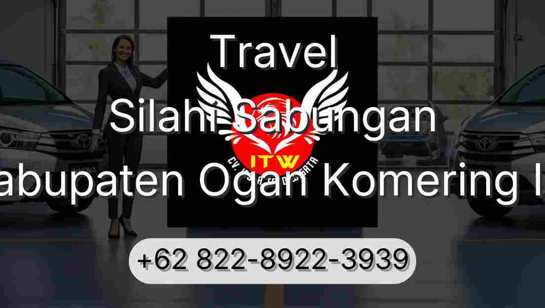 Travel Silahi Sabungan Kabupaten Ogan Komering Ilir