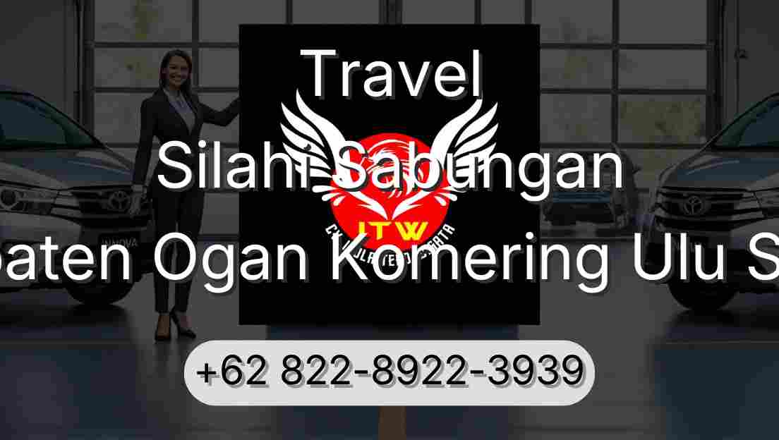 Travel Silahi Sabungan Kabupaten Ogan Komering Ulu Selatan