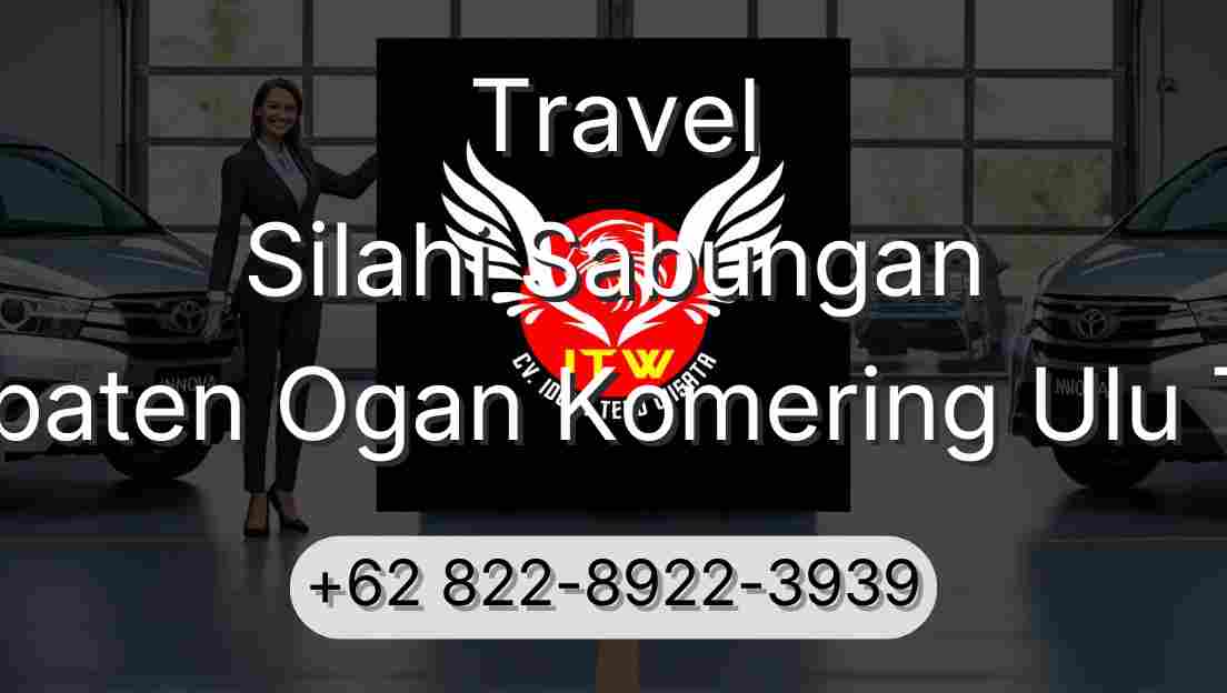 Travel Silahi Sabungan Kabupaten Ogan Komering Ulu Timur