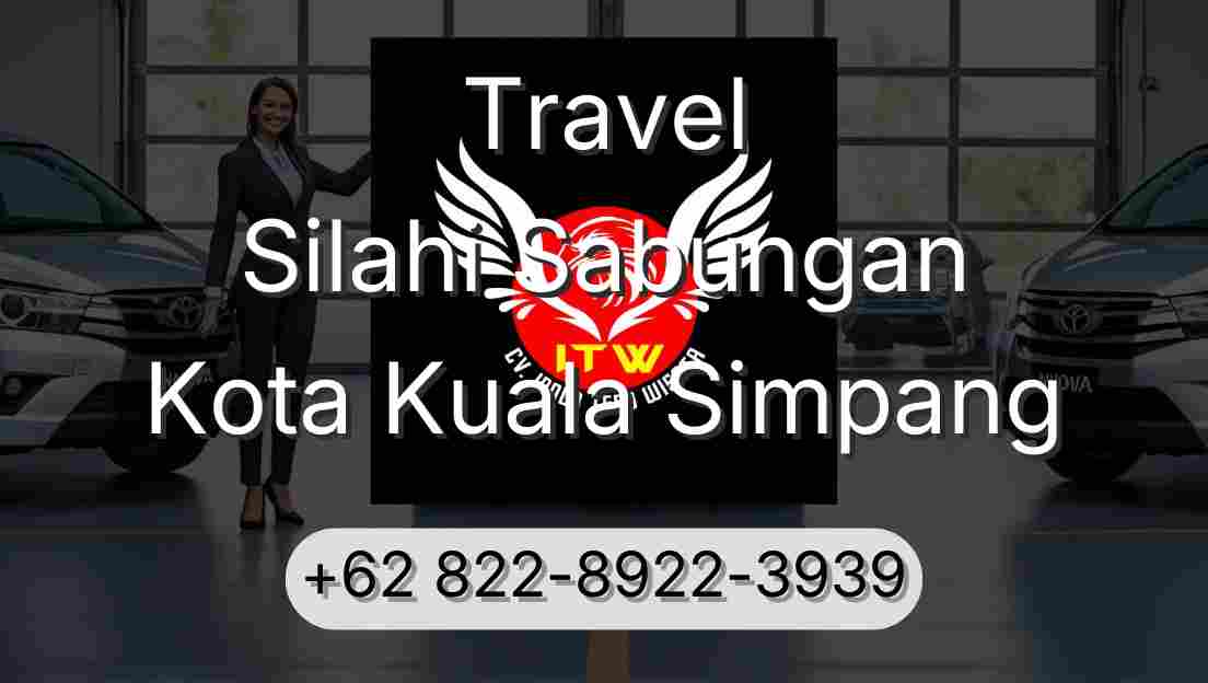 Travel Silahi Sabungan Kota Kuala Simpang