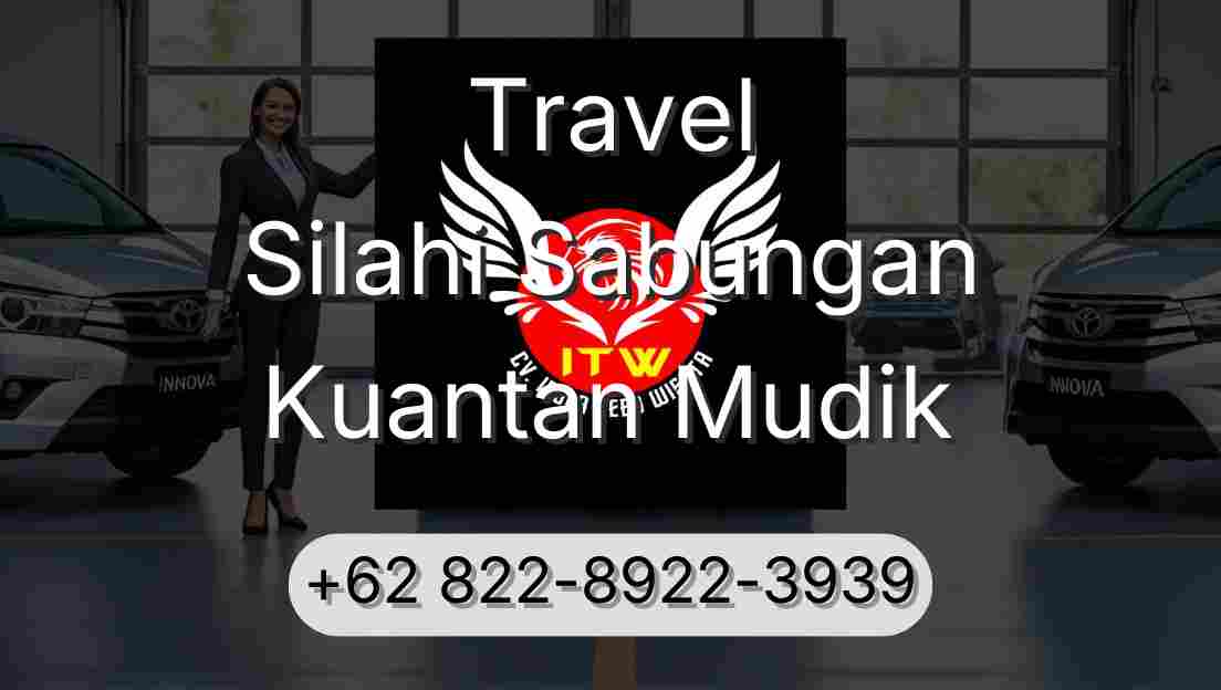 Travel Silahi Sabungan Kuantan Mudik