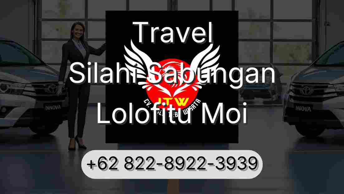 Travel Silahi Sabungan Lolofitu Moi