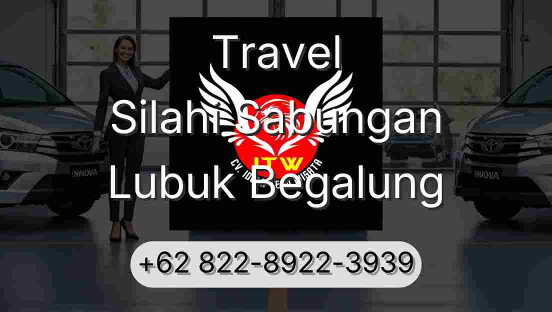Travel Silahi Sabungan Lubuk Begalung