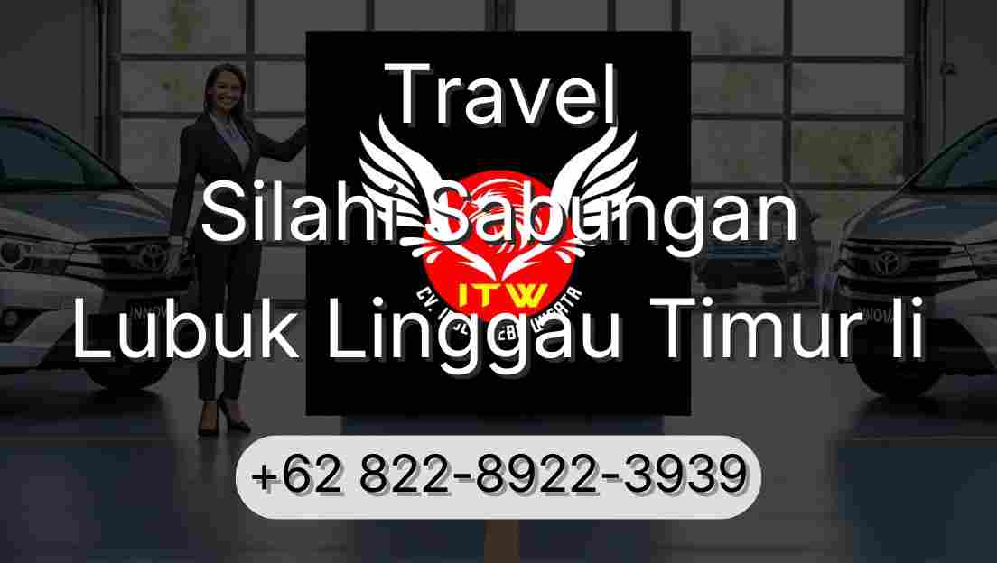 Travel Silahi Sabungan Lubuk Linggau Timur Ii