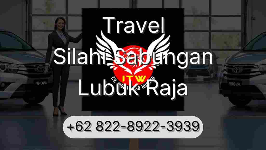Travel Silahi Sabungan Lubuk Raja