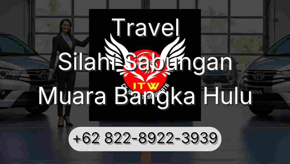 Travel Silahi Sabungan Muara Bangka Hulu