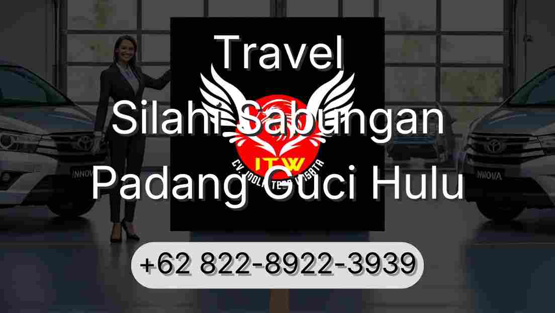Travel Silahi Sabungan Padang Guci Hulu