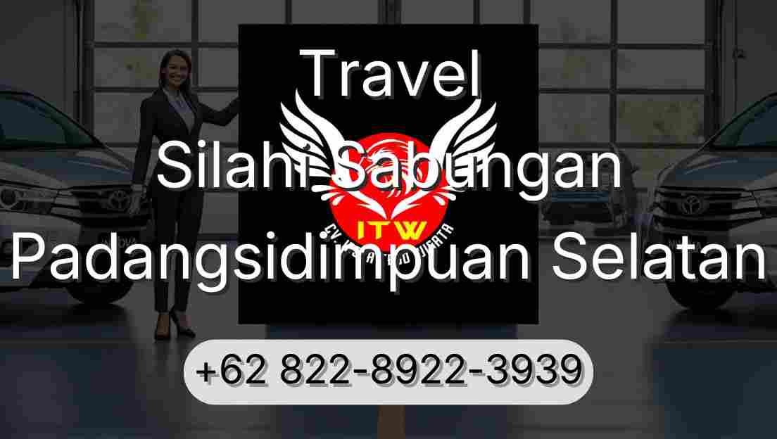 Travel Silahi Sabungan Padangsidimpuan Selatan