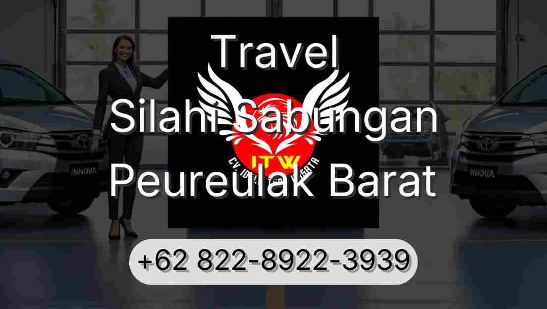 Travel Silahi Sabungan Peureulak Barat