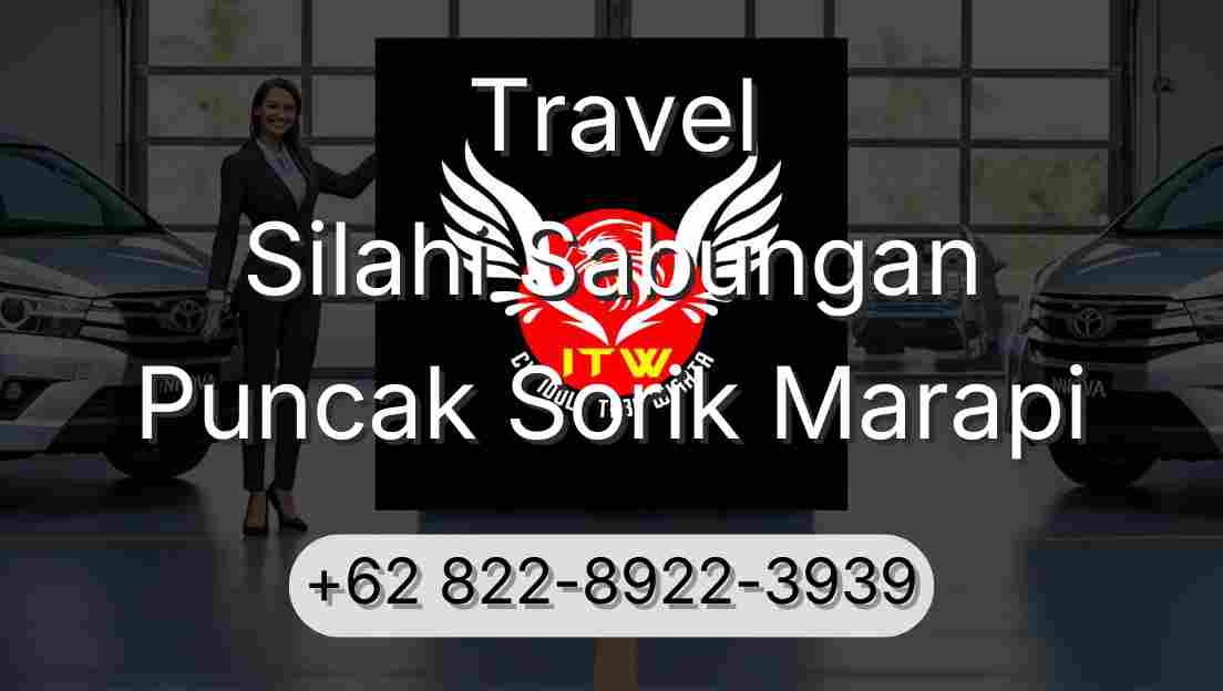 Travel Silahi Sabungan Puncak Sorik Marapi
