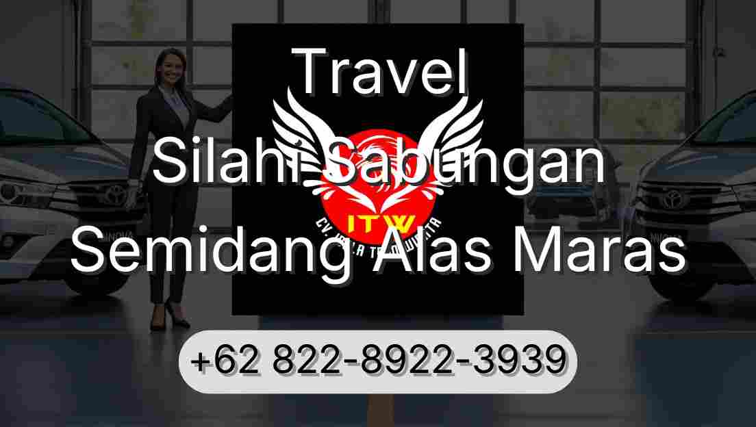 Travel Silahi Sabungan Semidang Alas Maras