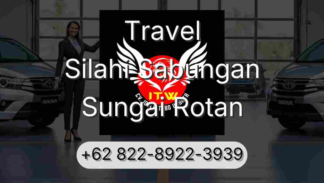 Travel Silahi Sabungan Sungai Rotan