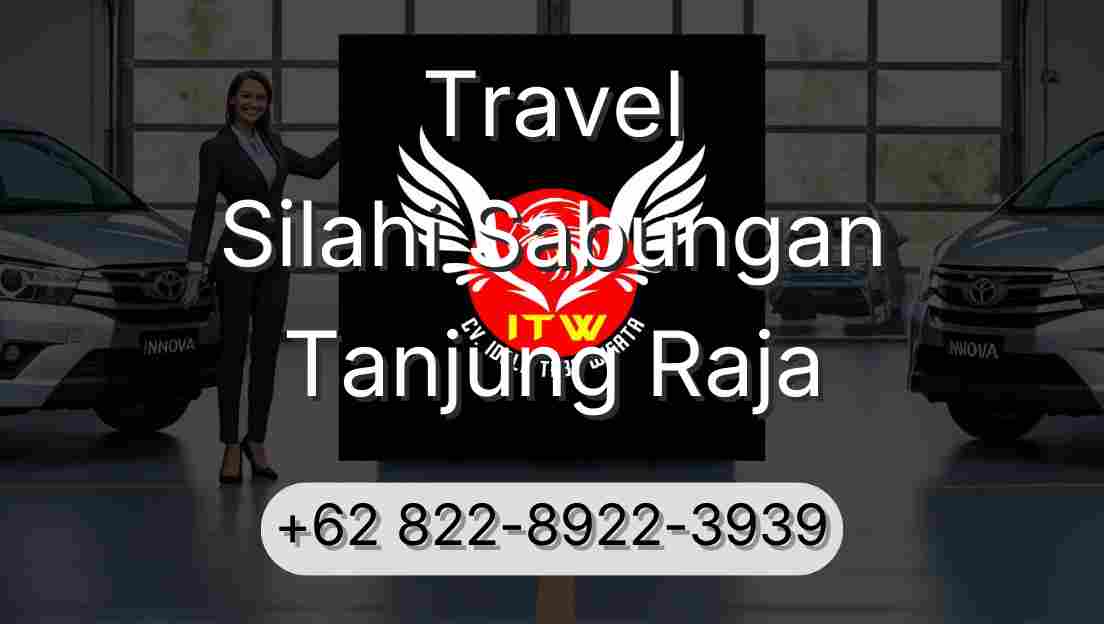 Travel Silahi Sabungan Tanjung Raja