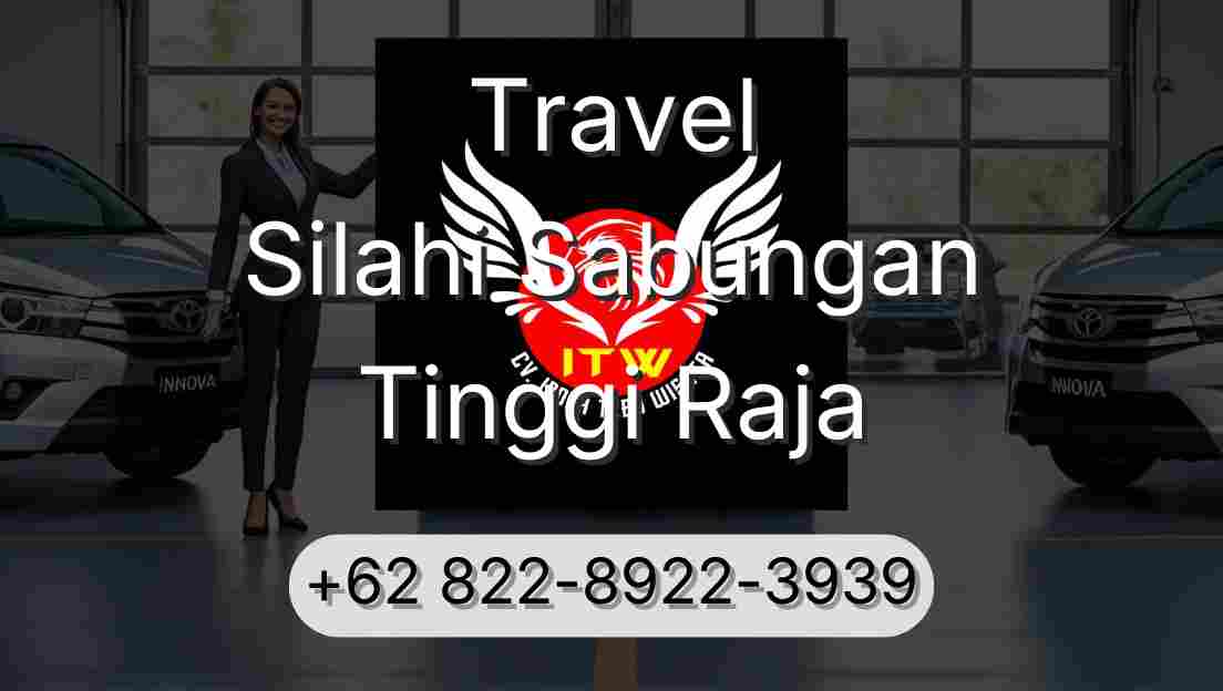 Travel Silahi Sabungan Tinggi Raja