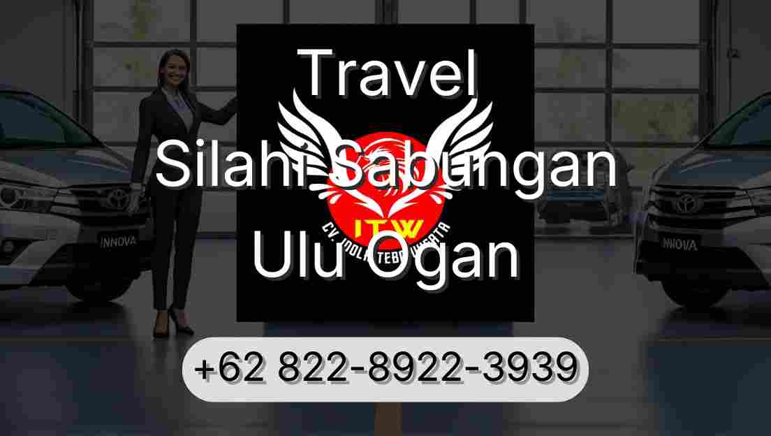 Travel Silahi Sabungan Ulu Ogan