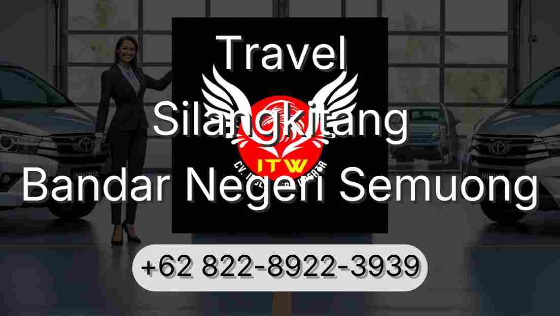 Travel Silangkitang Bandar Negeri Semuong