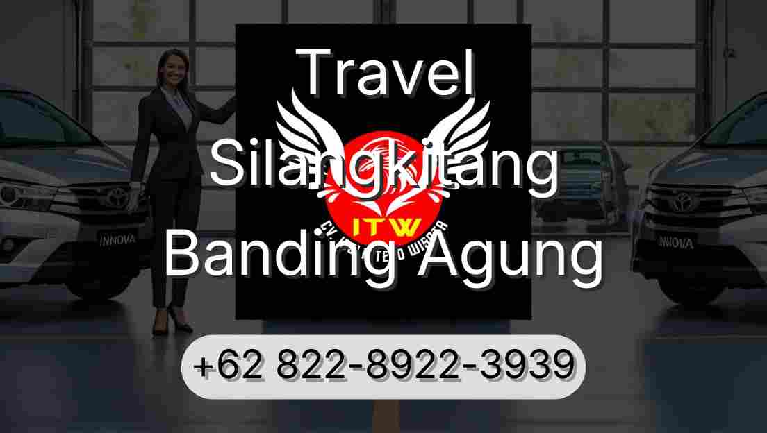 Travel Silangkitang Banding Agung