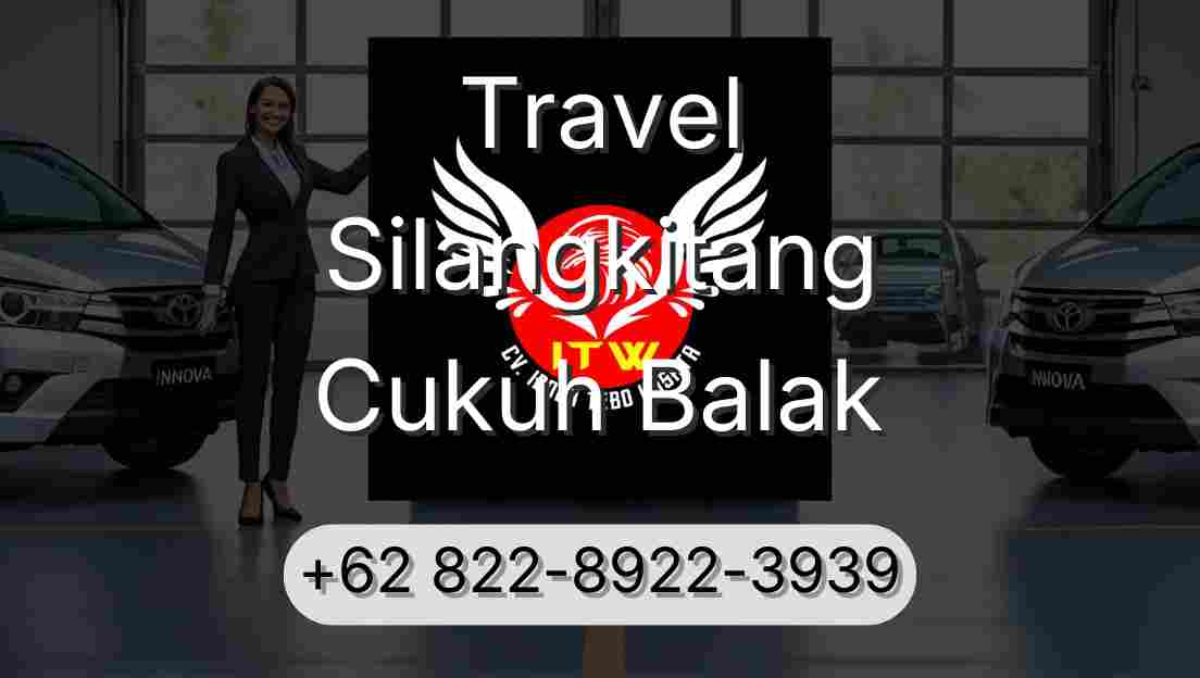 Travel Silangkitang Cukuh Balak