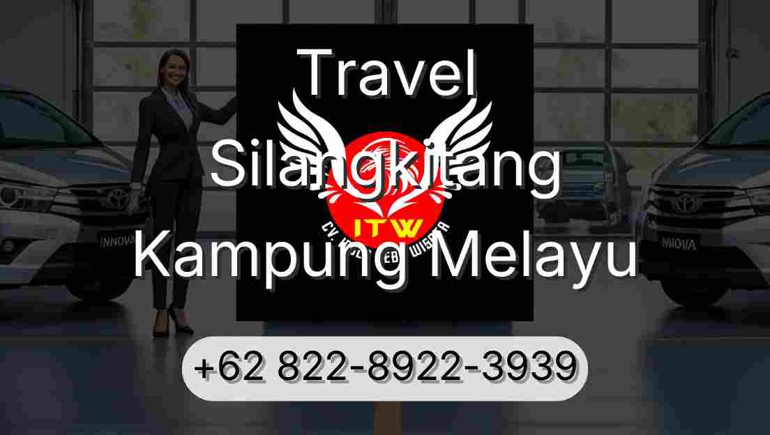 Travel Silangkitang Kampung Melayu