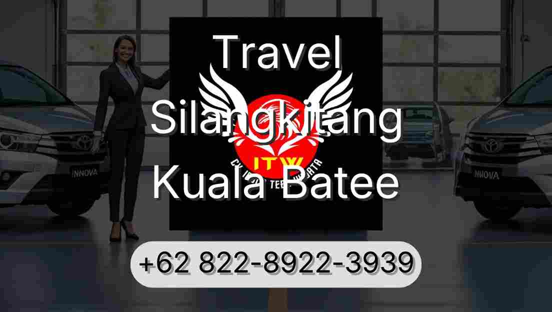 Travel Silangkitang Kuala Batee