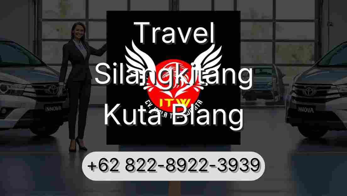 Travel Silangkitang Kuta Blang