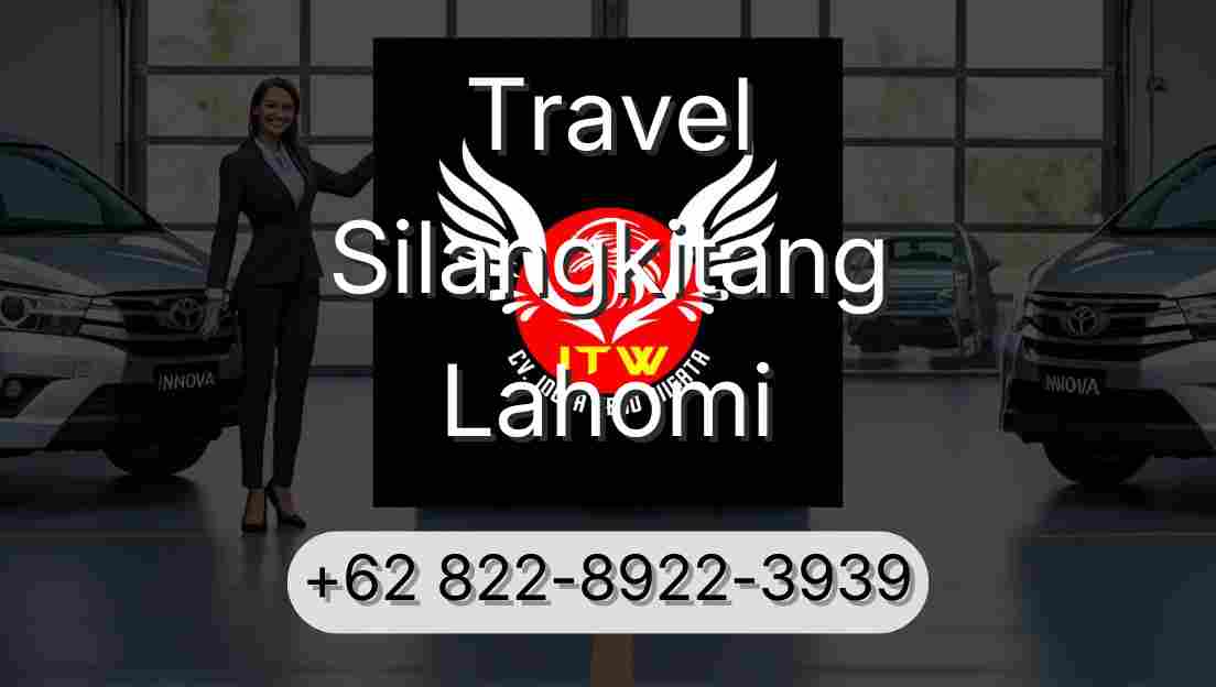 Travel Silangkitang Lahomi