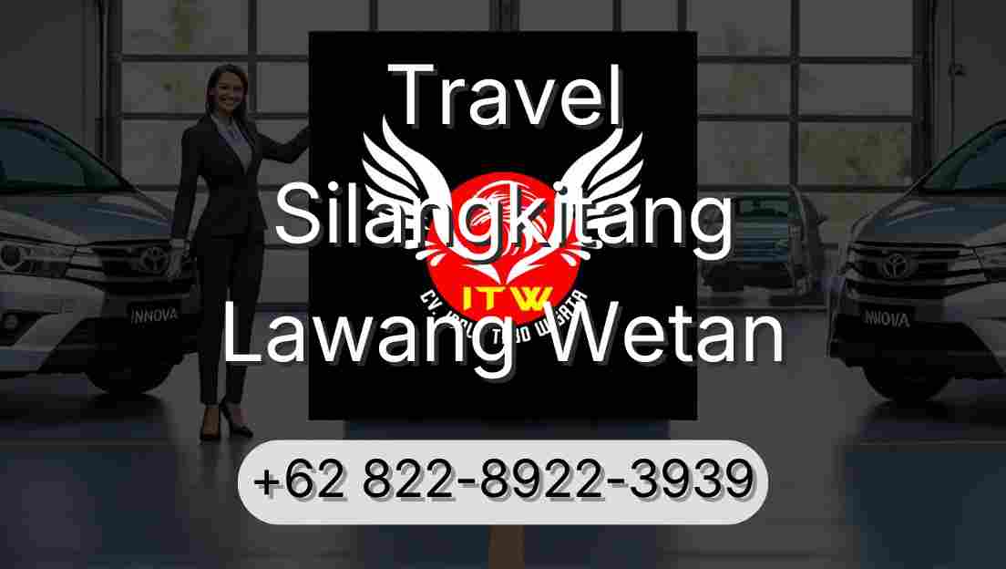 Travel Silangkitang Lawang Wetan