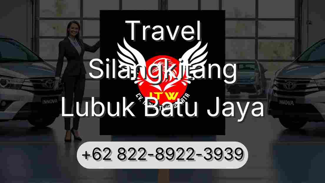 Travel Silangkitang Lubuk Batu Jaya