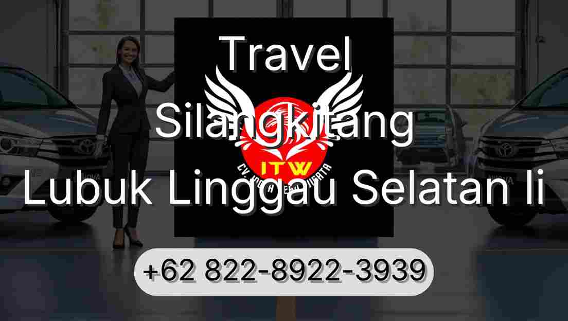 Travel Silangkitang Lubuk Linggau Selatan Ii
