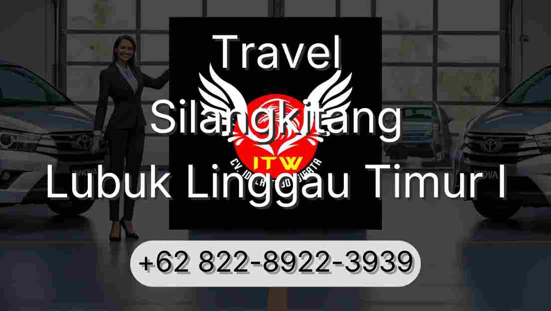 Travel Silangkitang Lubuk Linggau Timur I