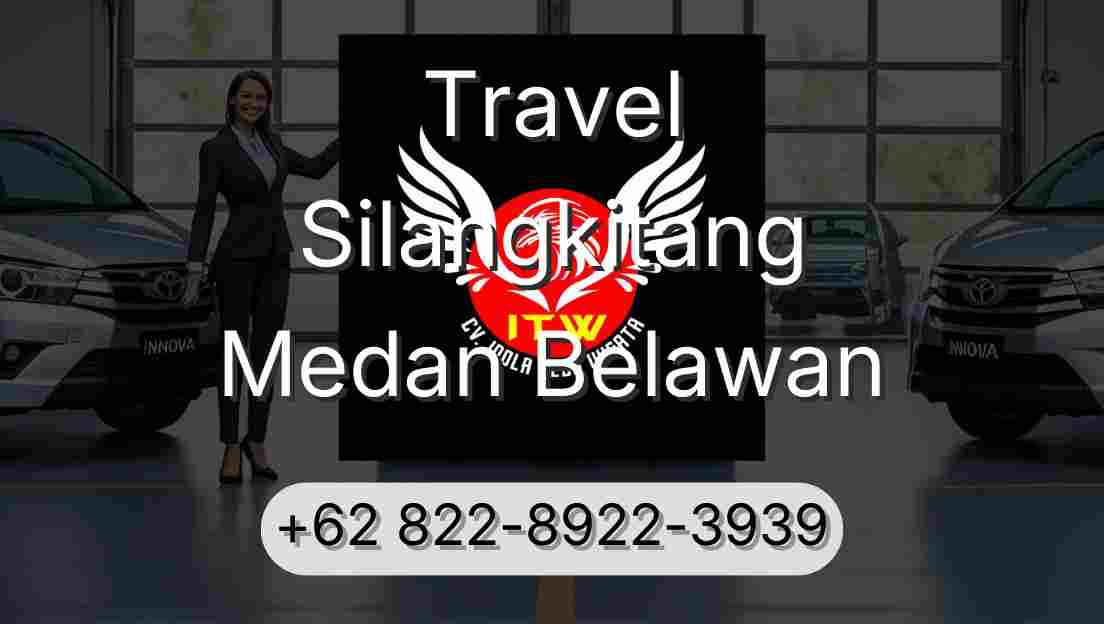 Travel Silangkitang Medan Belawan