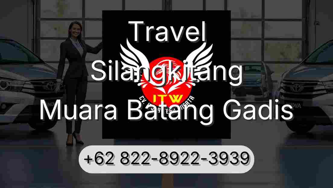 Travel Silangkitang Muara Batang Gadis