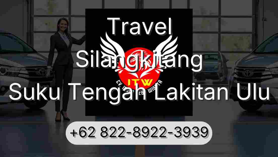 Travel Silangkitang Suku Tengah Lakitan Ulu