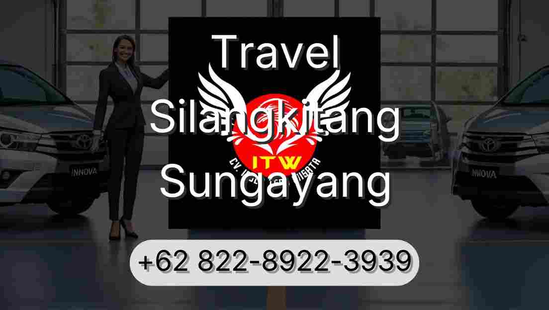 Travel Silangkitang Sungayang