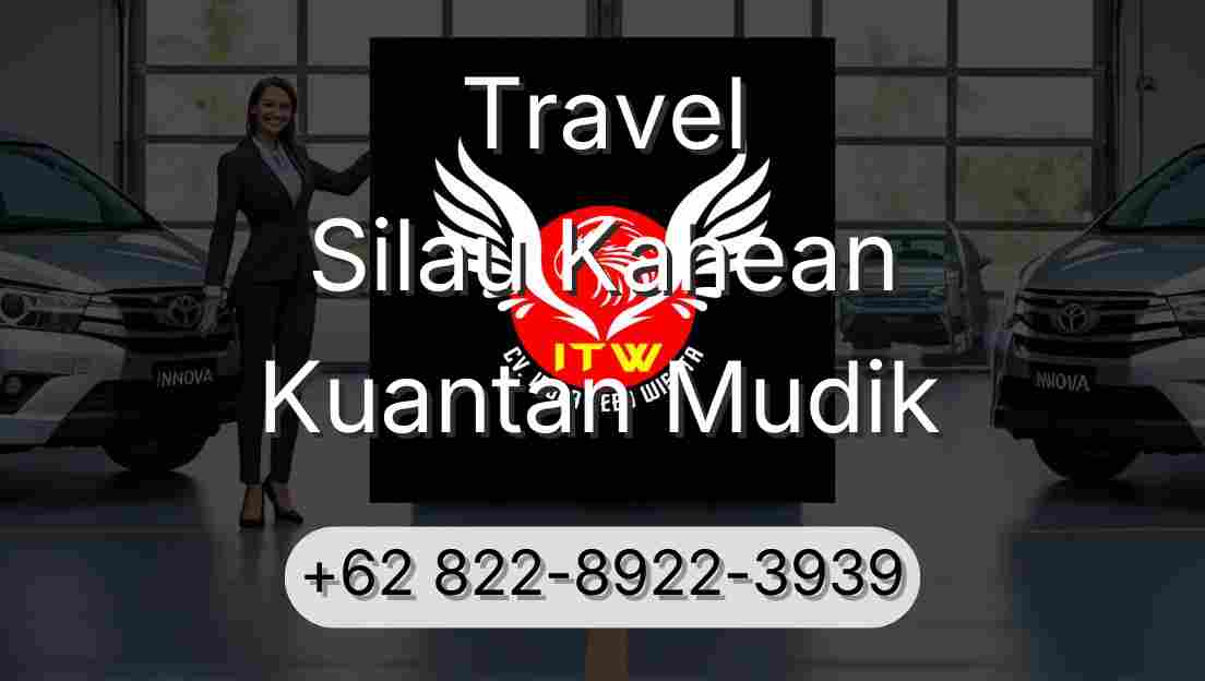 Travel Silau Kahean Kuantan Mudik
