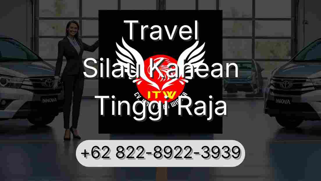 Travel Silau Kahean Tinggi Raja