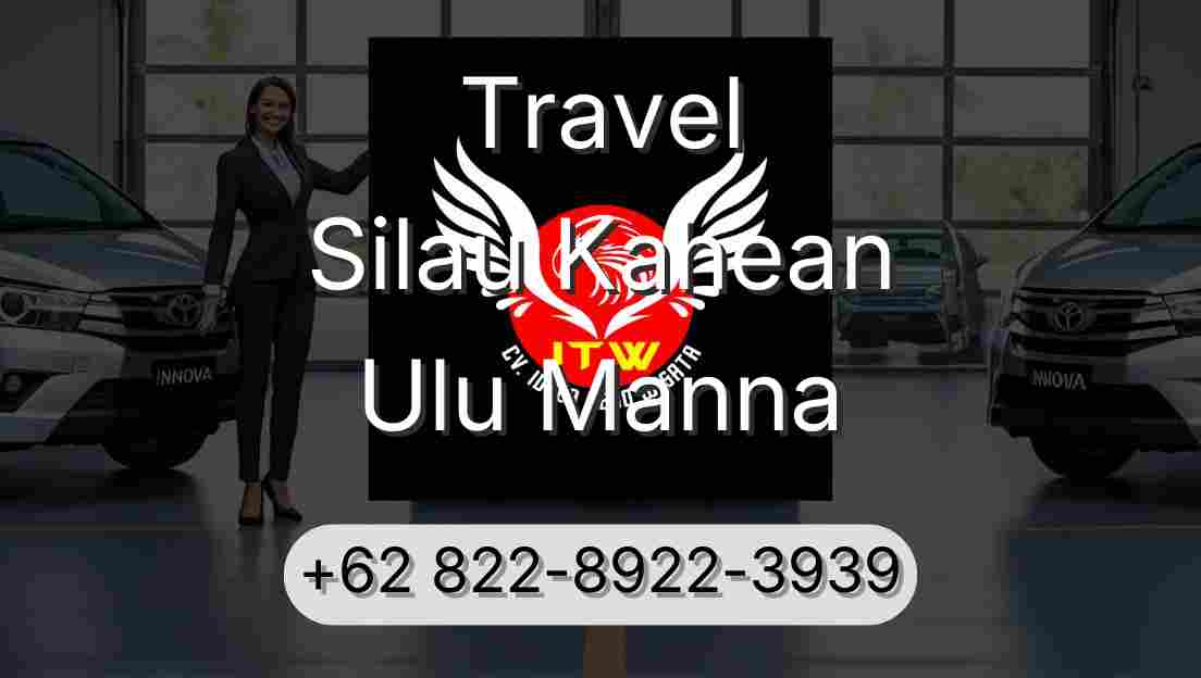 Travel Silau Kahean Ulu Manna