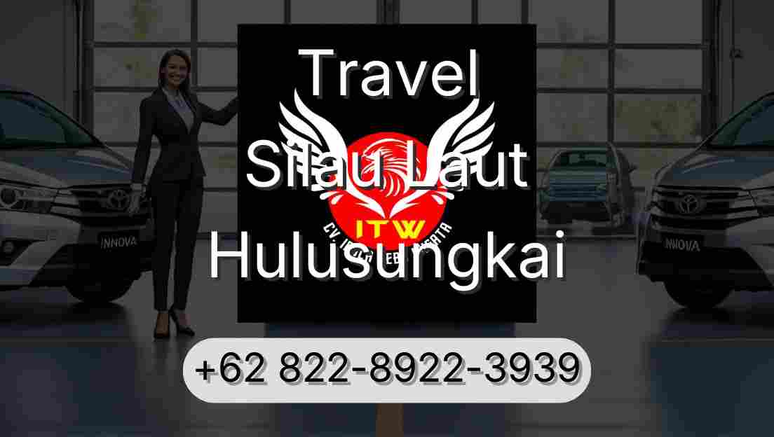 Travel Silau Laut Hulusungkai