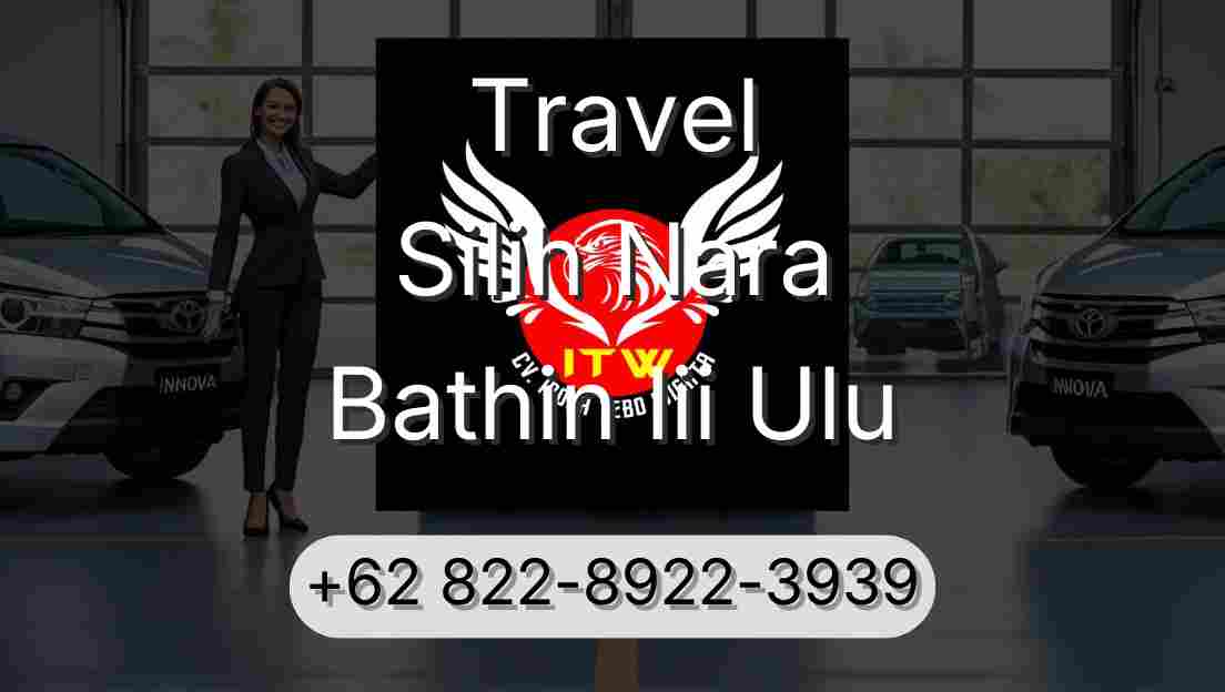 Travel Silih Nara Bathin Iii Ulu